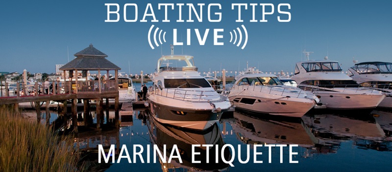 Boating Tips Live About Marina Etiquette