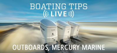 Boating Tips Live Mercury Marine