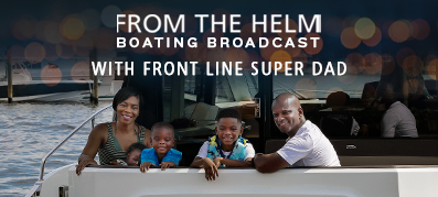 From the Helm Boating Broadcast with Frontline Super Dad