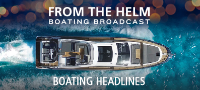 From The Helm Boating Headlines