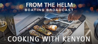 From the Helm Boating Broadcast with Kenyon Grills
