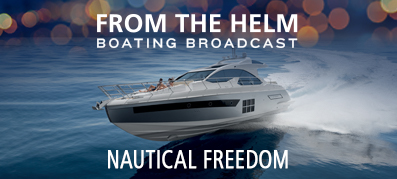 From the Helm Boating Broadcast with Captain Janet of Nautical Freedom