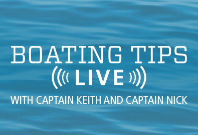 Boating Tips Live with Captain Keith and Captain Nick