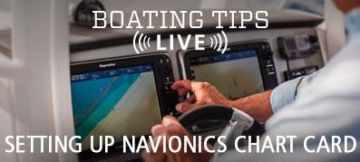 Boating Tips Live Setting Up Navionics Card