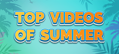 Top Videos of Summer