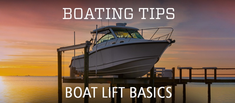Boating Tips Boat Lift Basics