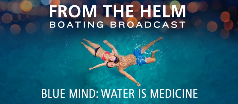 From The Helm Blue Mind Water is Medicine