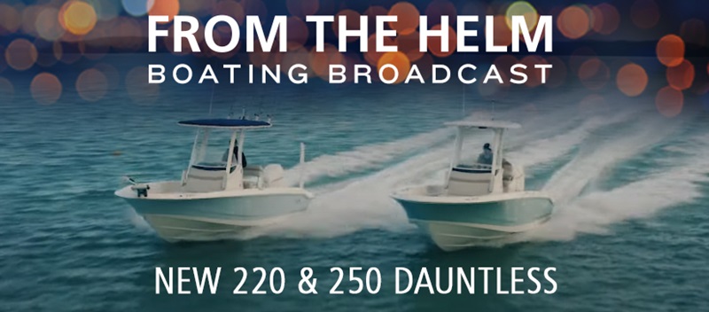 From The Helm New 220 and 250 Dauntless