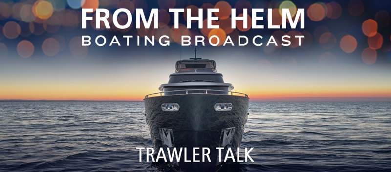 Boating Broadcast - Trawler Talk