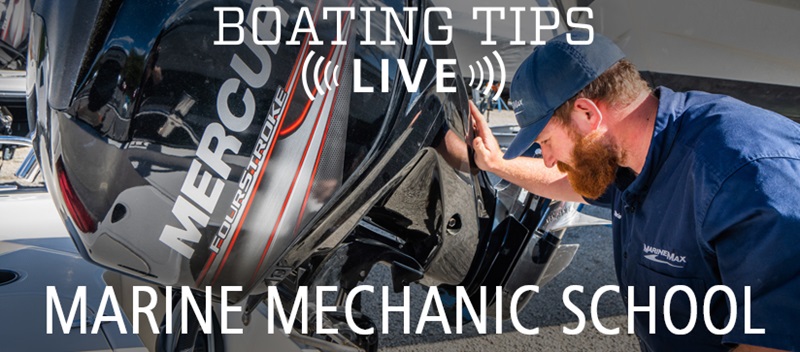 Boating Tips Live Episode 22: Marine Mechanic School