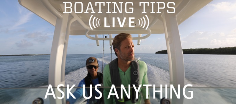 Boating Tips LIVE Ask Us Anything