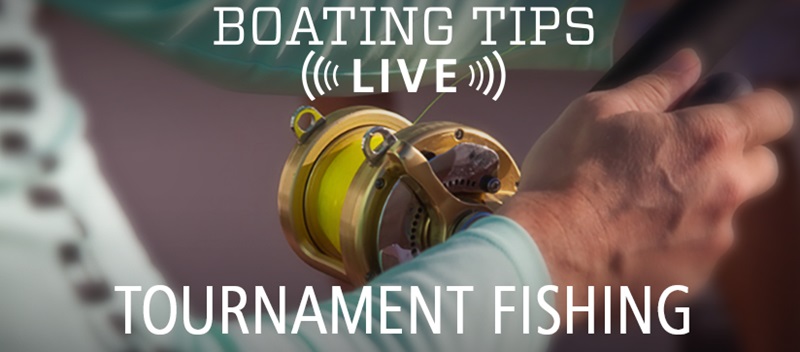 Boating Tips Live Episode 24: Tournament Fishing
