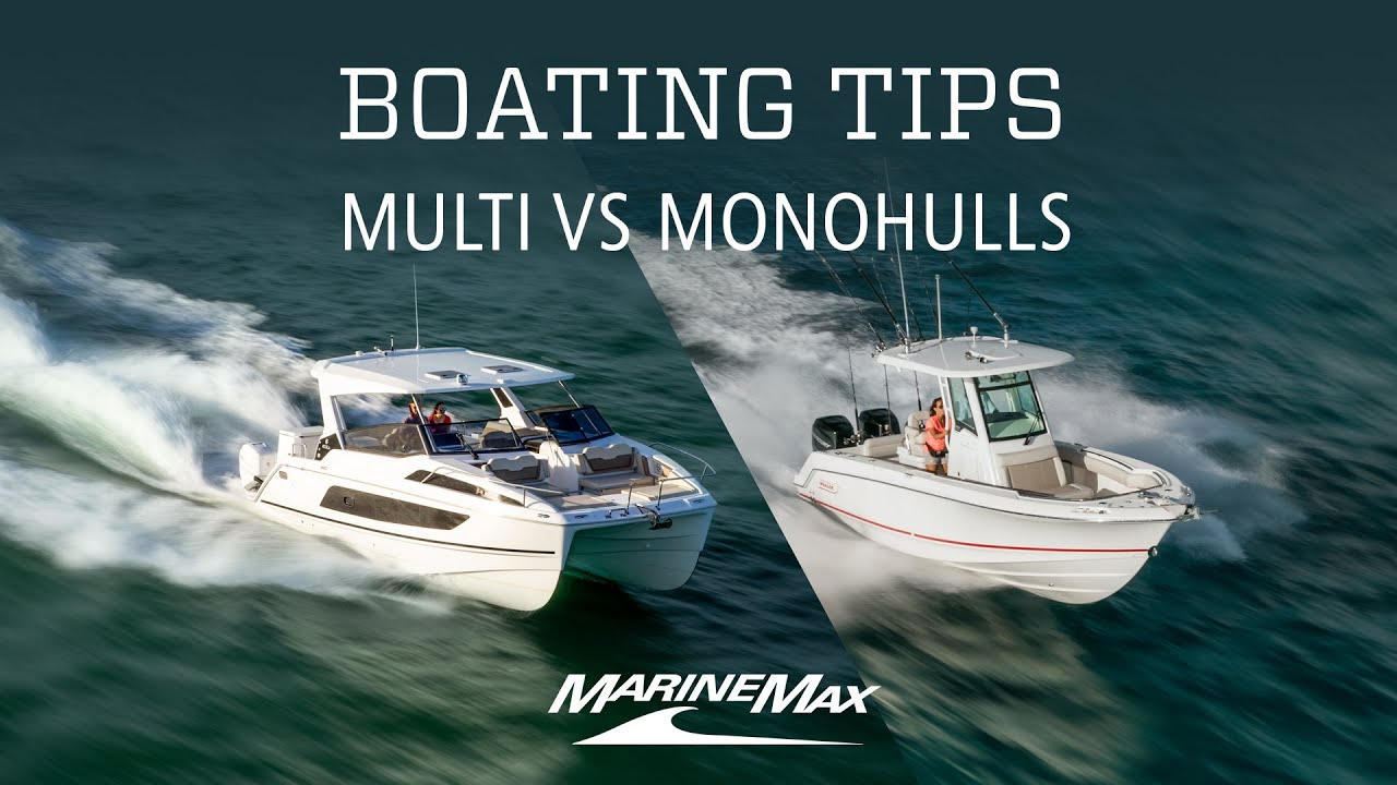 Boating Tips Multi Vs Monohulls