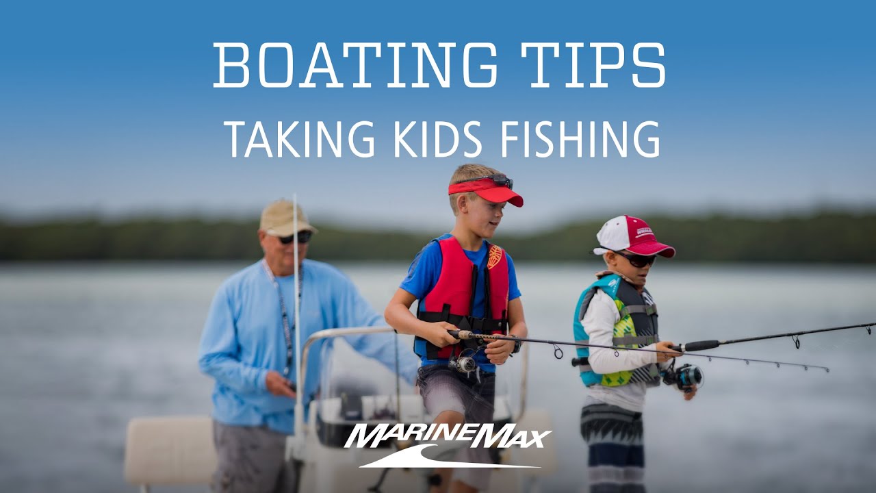 Boating Tips Taking Kids Fishing
