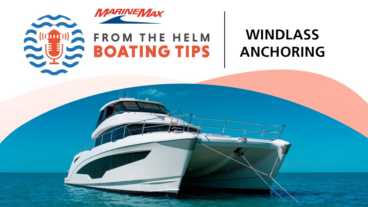 Boating Tips Windlass Anchoring