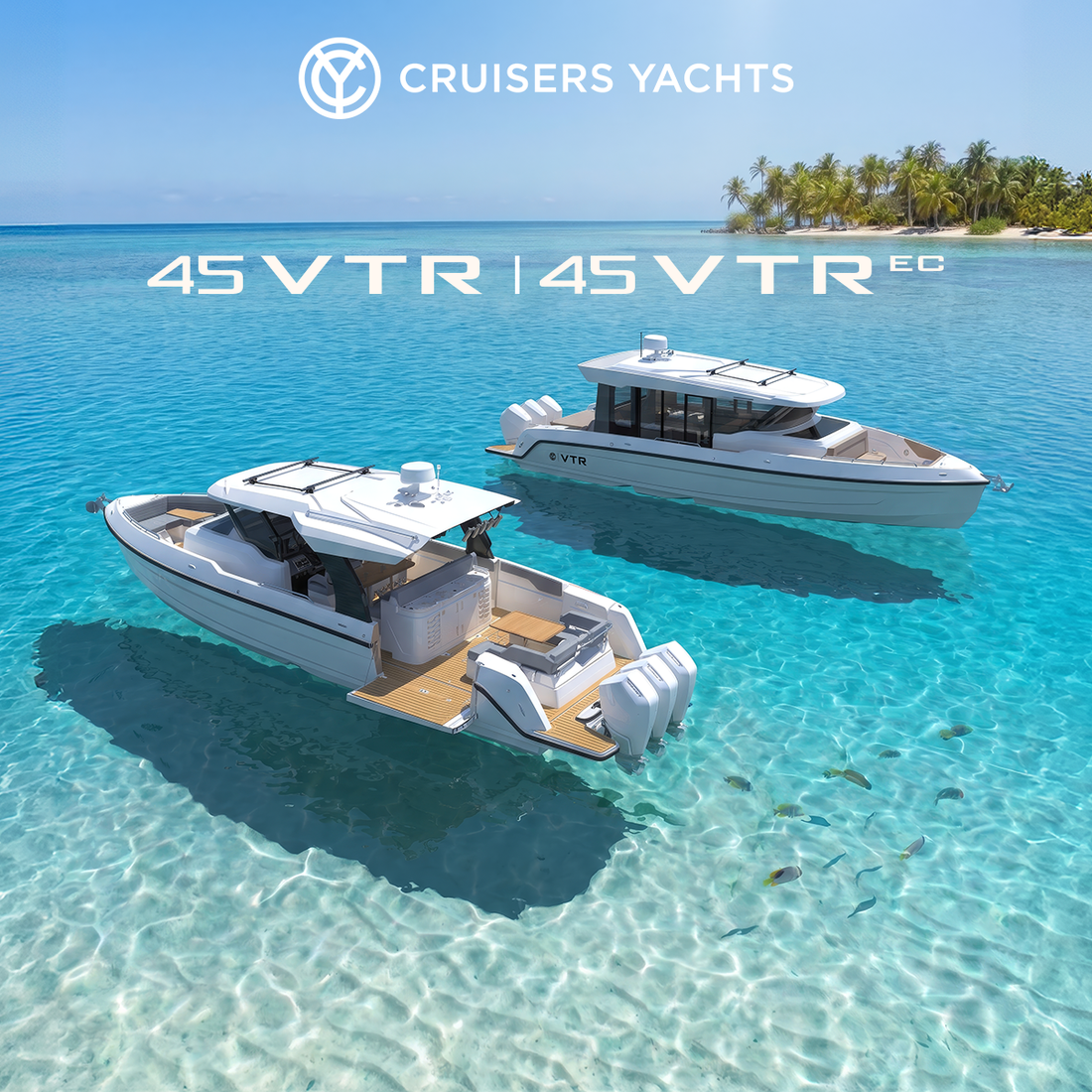 Cruisers Yachts 45 VTR + 45 VTR EC
